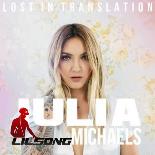 Julia Michaels - Lost in Translation